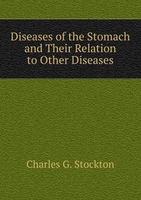 Diseases of the Stomach and Their Relation to Other Diseases