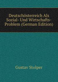 Deutschosterreich Als Sozial- Und Wirtschafts-Problem (German Edition)