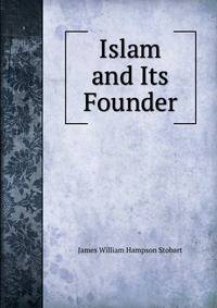 Islam and Its Founder