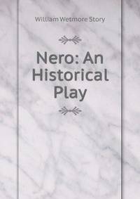 Nero: An Historical Play