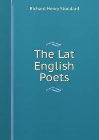 The Lat English Poets