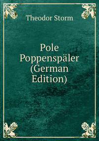 Pole Poppensp?ler (German Edition)