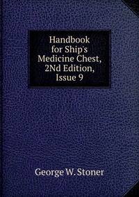 Handbook for Ship's Medicine Chest, 2Nd Edition, Issue 9
