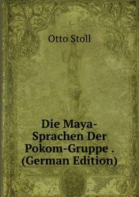 Die Maya-Sprachen Der Pokom-Gruppe . (German Edition)