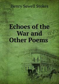 Echoes of the War and Other Poems .