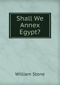 Shall We Annex Egypt?