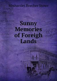 Sunny Memories of Foreigh Lands