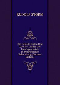 Die Gebilde Ersten Und Zweiten Grades Der Liniengeometrie in Synthetischer Behandlung (German Edition)
