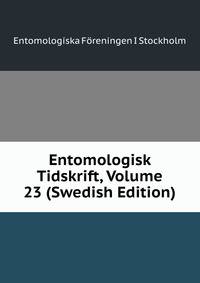 Entomologisk Tidskrift, Volume 23 (Swedish Edition)