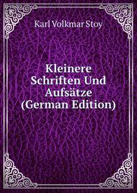 Kleinere Schriften Und Aufsatze (German Edition)