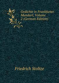 Gedichte in Frankfurter Mundart, Volume 2 (German Edition)