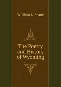 The Poetry and History of Wyoming