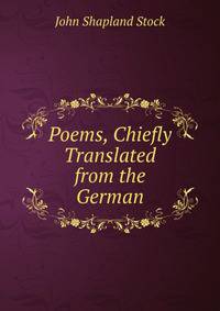 Poems, Chiefly Translated from the German