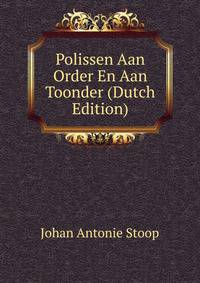 Polissen Aan Order En Aan Toonder (Dutch Edition)