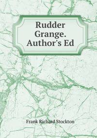 Rudder Grange. Author's Ed