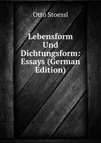 Lebensform Und Dichtungsform: Essays (German Edition)