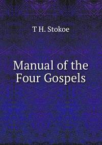Manual of the Four Gospels