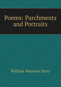 Poems: Parchments and Portraits