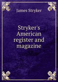 Stryker's American register and magazine