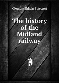The history of the Midland railway