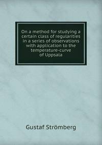 On a method for studying a certain class of regularities in a series of observations with application to the temperature-curve of Uppsala