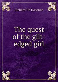 The quest of the gilt-edged girl