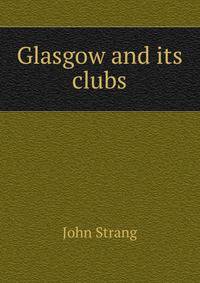 Glasgow and its clubs