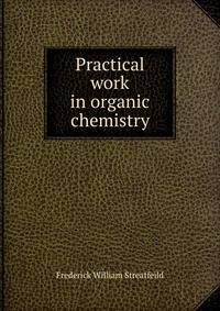 Practical work in organic chemistry
