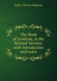 The Book of Leviticus, in the Revised Version; with introduction and notes
