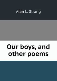 Our boys, and other poems