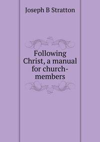 Following Christ, a manual for church-members