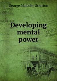 Developing mental power