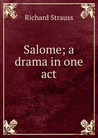 Salome; a drama in one act
