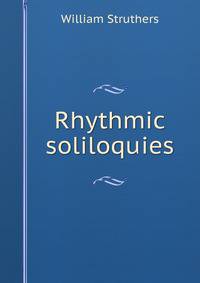 Rhythmic soliloquies
