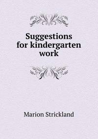 Suggestions for kindergarten work