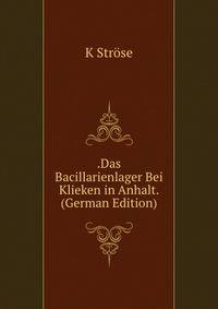 .Das Bacillarienlager Bei Klieken in Anhalt. (German Edition)