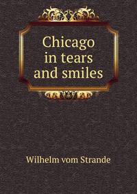 Chicago in tears and smiles