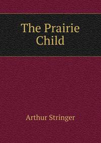 The Prairie Child