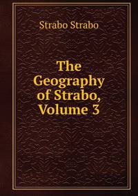 The Geography of Strabo, Volume 3