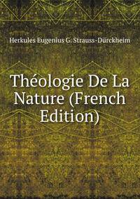 Theologie De La Nature (French Edition)