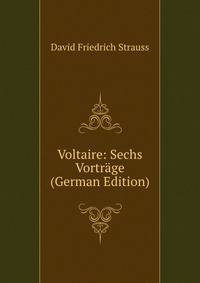 Voltaire: Sechs Vortrage (German Edition)