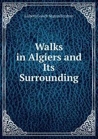 Walks in Algiers and Its Surrounding