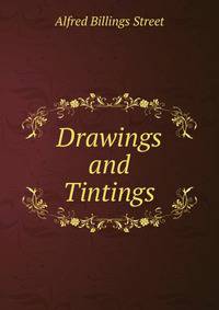 Drawings and Tintings