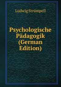 Psychologische Padagogik (German Edition)