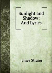 Sunlight and Shadow: And Lyrics