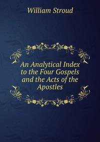 An Analytical Index to the Four Gospels and the Acts of the Apostles