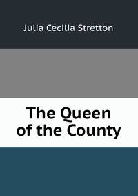 The Queen of the County