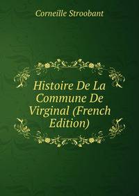 Histoire De La Commune De Virginal (French Edition)