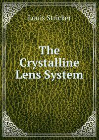 The Crystalline Lens System