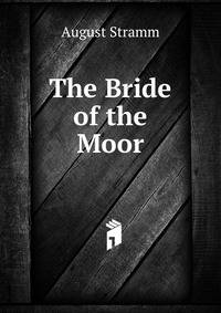 The Bride of the Moor